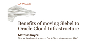 Benefits of moving Siebel to Oracle Cloud Infrastructure